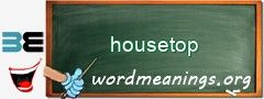 WordMeaning blackboard for housetop